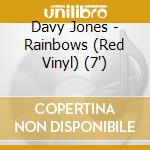 Davy Jones - Rainbows (Red Vinyl) (7