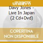 Davy Jones - Live In Japan (2 Cd+Dvd) cd