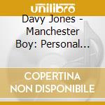 Davy Jones - Manchester Boy: Personal File cd