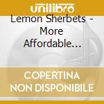 Lemon Sherbets - More Affordable Lemons cd musicale