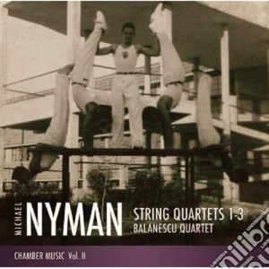 Michael Nyman / Balanescu Quartet - String Quartets 1-3 cd musicale di Nyman-balane Michael