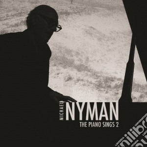 Michael Nyman - The Piano Sings 2 cd musicale di Michael Nyman