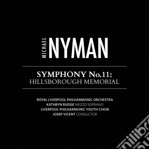 Michael Nyman - Symphony N11 Hillsborough Memorial (2 Cd) cd musicale di Michael Nyman