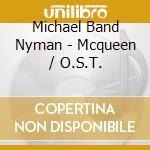 Michael Band Nyman - Mcqueen / O.S.T.