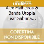 Alex Malheiros & Banda Utopia Feat Sabrina Malheiros - The Wave cd