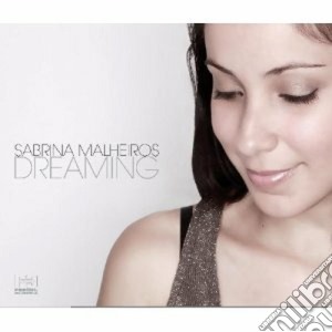 Sabrina Malheiros - Dreaming cd musicale di Sabrina Malheiros