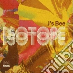 J's Bee - Isotope cd
