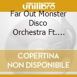 Far Out Monster Disco Orchestra Ft. Arthur Verocai - Step Into My Life John Morales M&m Mixes