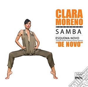 Clara Moreno - Samba Esquema Novo De Novo cd musicale di Clara Moreno