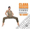 Clara Moreno - Samba Esquema Novo De Novo cd