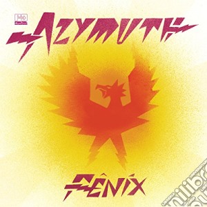 Azymuth - Fenix cd musicale di Azymuth