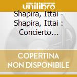 Shapira, Ittai - Shapira, Ittai : Concierto Latino cd musicale di Shapira, Ittai