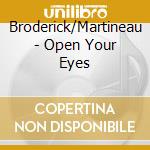 Broderick/Martineau - Open Your Eyes