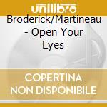 Broderick/Martineau - Open Your Eyes cd