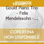Gould Piano Trio - Felix Mendelssohn - Piano Trios cd