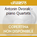 Antonin Dvorak - piano Quartets cd