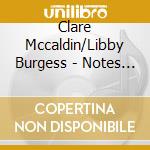 Clare Mccaldin/Libby Burgess - Notes From The Asylum cd musicale di Clare Mccaldin/Libby Burgess