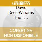 David Rees-Williams Trio - Classically Reminded:Bach cd musicale di David Rees