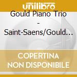 Gould Piano Trio - Saint-Saens/Gould Piano Trio cd