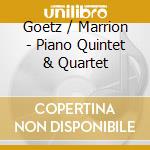 Goetz / Marrion - Piano Quintet & Quartet cd