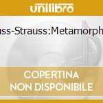 Strauss-Strauss:Metamorphosen cd