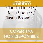 Claudia Huckle / Nicki Spence / Justin Brown - Das Lied Von Der Erde cd