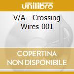 V/A - Crossing Wires 001 cd