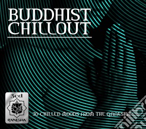 Buddhist Chillout / Various (3 Cd) cd musicale