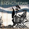 Imagined Village - Bending The Dark cd