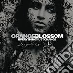 (LP Vinile) Orange Blossom - Everything Must Change