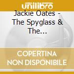Jackie Oates - The Spyglass & The Herringbone cd
