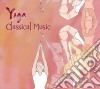 Yoga Classical Music - Works By Grieg/Saint Saens/Mozart cd