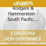 Rodgers & Hammerstein - South Pacific [Original Soundtrack] / Various cd