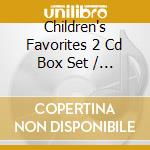 Children's Favorites 2 Cd Box Set / Various cd