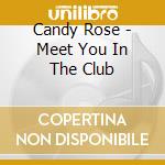 Candy Rose - Meet You In The Club cd