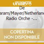 De Saram/Mayer/Netherlands Radio Orche - Cello Concerto In G Maj/Prabhanda/Raga cd musicale di De Saram/Mayer/Netherlands Radio Orche