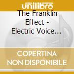 The Franklin Effect - Electric Voice Theatre / Various cd musicale di The Franklin Effect