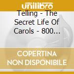 Telling - The Secret Life Of Carols - 800 Years Of Christmas Music cd