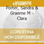 Porter, Sandra & Graeme M - Clara cd