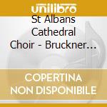 St Albans Cathedral Choir - Bruckner Motets cd
