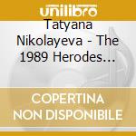 Tatyana Nikolayeva - The 1989 Herodes Atticus Odeon Recital cd musicale di Tatyana Nikolayeva