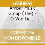 Ambar Music Group (The) - O Voo Da Mosca cd
