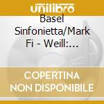 Basel Sinfonietta/Mark Fi - Weill: Die Sieben.. cd