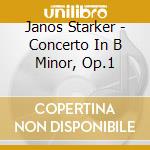 Janos Starker - Concerto In B Minor, Op.1 cd