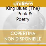 King Blues (The) - Punk & Poetry cd musicale di King Blues (The)