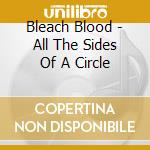 Bleach Blood - All The Sides Of A Circle cd