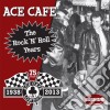 Ace Cafe - The Rock N Roll Years cd