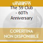 The 59 Club - 60Th Anniversary cd