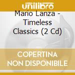 Mario Lanza - Timeless Classics (2 Cd) cd