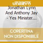 Jonathan Lynn And Anthony Jay - Yes Minister Volume 1. Open Government cd